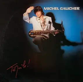 Michel Gaucher - Tequila!