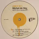 12inch Vinyl Single - Michel De Hey - HEY! It's A Remix EP!