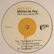 Michel De Hey - HEY! It's A Remix EP!