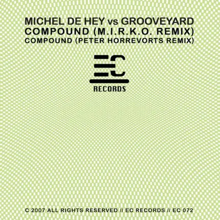 Michel De Hey vs. Grooveyard - Compound