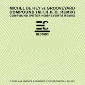 Michel De Hey vs. Grooveyard - Compound