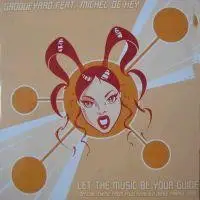Michel De Hey vs. Grooveyard - Let The Music Be Your Guide