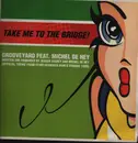 12inch Vinyl Single - Michel De Hey vs. Grooveyard - Take Me To The Bridge!
