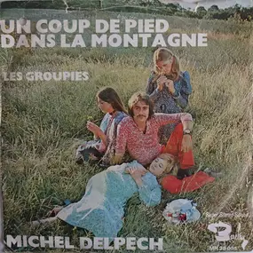 Michel Delpech - Un Coup De Pied Dans La Montagne