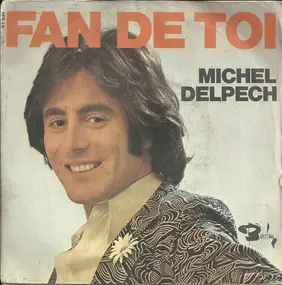 Michel Delpech - Fan de Toi