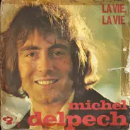 Michel Delpech - La Vie, La Vie
