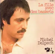 Michel Delpech - La Fille Avec Des Baskets