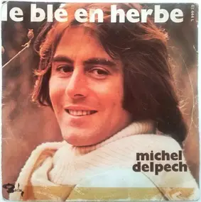 Michel Delpech - Le Blé En Herbe