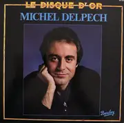 LP - Michel Delpech - Le Disque D'Or