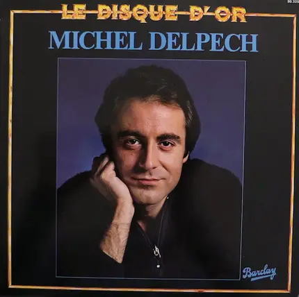 Michel Delpech - Le Disque D'Or
