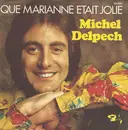 7inch Vinyl Single - Michel Delpech - Que Marianne Etait Jolie