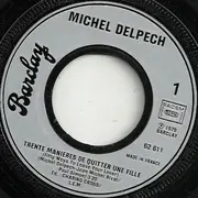 7inch Vinyl Single - Michel Delpech - Trente Manières De Quitter Une Fille