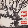 7inch Vinyl Single - Michel Delpech - Wight Is Wight