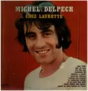 LP - Michel Delpech - Chez Laurette
