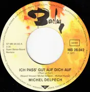 7inch Vinyl Single - Michel Delpech - Ich Pass' Gut Auf Dich Auf