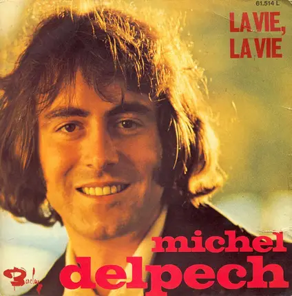 Michel Delpech - La Vie, La Vie