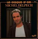 LP - Michel Delpech - Le Disque D' Or Vol 2