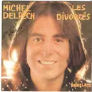 7inch Vinyl Single - Michel Delpech - Les Divorcés