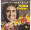 7inch Vinyl Single - Michel Delpech - Que Marianne Etait Jolie