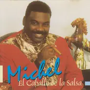 Michel El Buenon - El Caballo De La Salsa