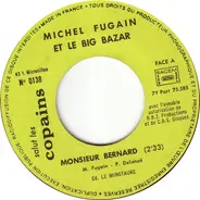 Michel Fugain et Le Big Bazar / Présence - Monsieur Bernard / S.L.C. Rock