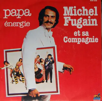 Michel Fugain Et Sa Compagnie - Papa / Énergie