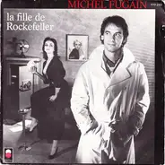 Michel Fugain - La Fille De Rockefeller
