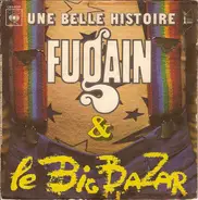 Michel Fugain & Le Big Bazar - Une Belle Histoire