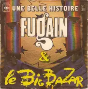 Michel Fugain & Le Big Bazar - Une Belle Histoire