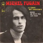 Michel Fugain - Le Temps Met Longtemps