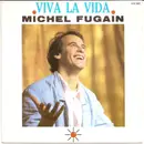 7inch Vinyl Single - Michel Fugain - Viva La Vida