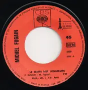 7inch Vinyl Single - Michel Fugain - Le Temps Met Longtemps