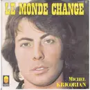 7inch Vinyl Single - Michel Kricorian - Le Monde Change