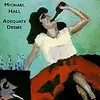 CD - Michael Hall - Adequate Desire