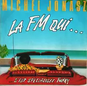 7inch Vinyl Single - Michel Jonasz - La FM Qui ... S'Est Spécialisée Funky