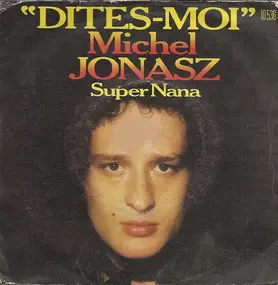 Michel Jonasz - Dites-Moi / Super Nana