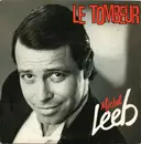 7inch Vinyl Single - Michel Leeb - Le Tombeur