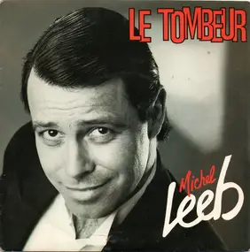 Michel Leeb - Le Tombeur