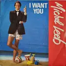 7inch Vinyl Single - Michel Leeb - I Want You