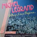 CD - Michel Legrand - Where Love Begins...