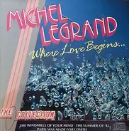 Michel Legrand - Where Love Begins...