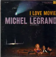 Michel Legrand Et Son Orchestre - I Love Movies