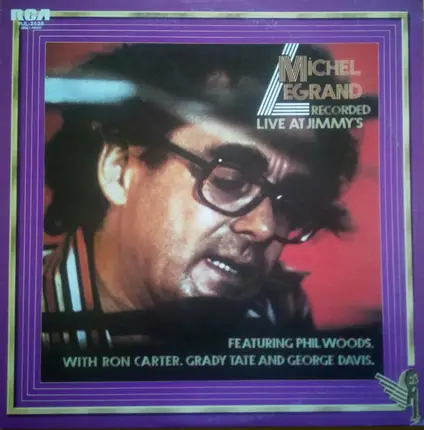 Michel Legrand Featuring Phil Woods With Ron Carter , Grady Tate , George Davis - Michel Legrand Recorded Live at Jimmy's