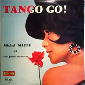 Michel Magne Et Son Grand Orchestre - Tango Go !