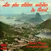 Michel Magne Et Son Grand Orchestre - Les Plus Célèbres Mélodies Du Brésil