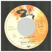 Michel Mallory - Big Banjo Joe / Tausend Gründe