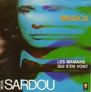 7inch Vinyl Single - Michel Sardou - Musica / Les Mamans Qui S'en Vont - Paper Labels