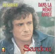 Michel Sardou - Deborah / Dans La Même Année