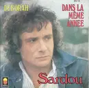 7inch Vinyl Single - Michel Sardou - Deborah / Dans La Même Année
