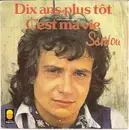 7inch Vinyl Single - Michel Sardou - Dix Ans Plus Tôt / C'est Ma Vie